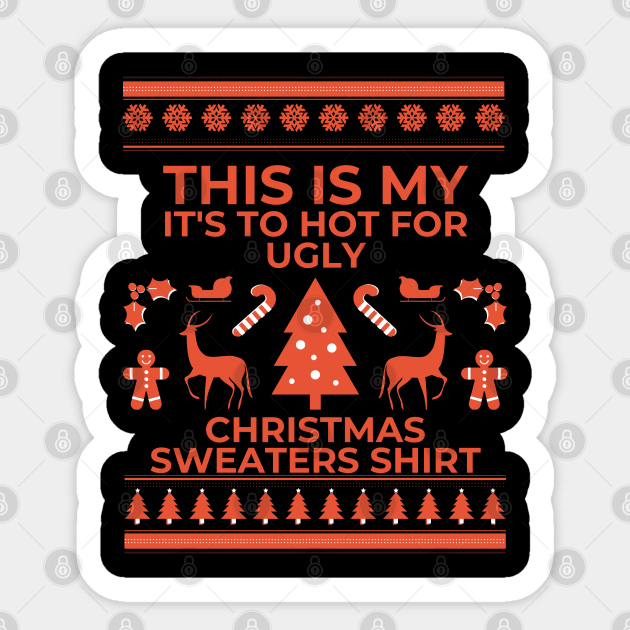 This Is My It's Too Hot For Ugly Christmas Sweaters Lights Sticker by Holly ship